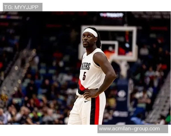 开拓者失误频频全场25次朱霍勒迪成为失误王表现堪忧